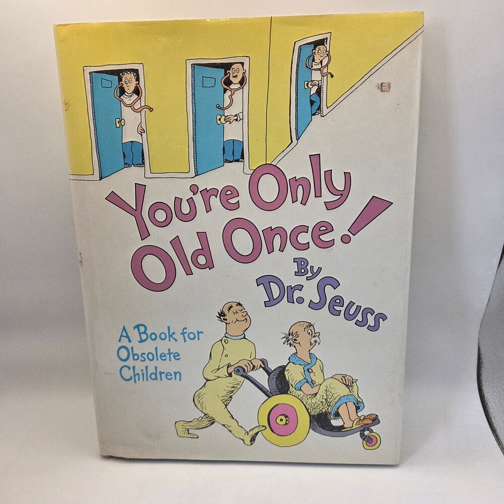 Dr. Seuss You're Only Old Once 1986 Hardcover with Dust Jacket Random House